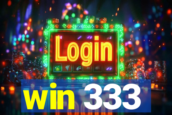 win 333